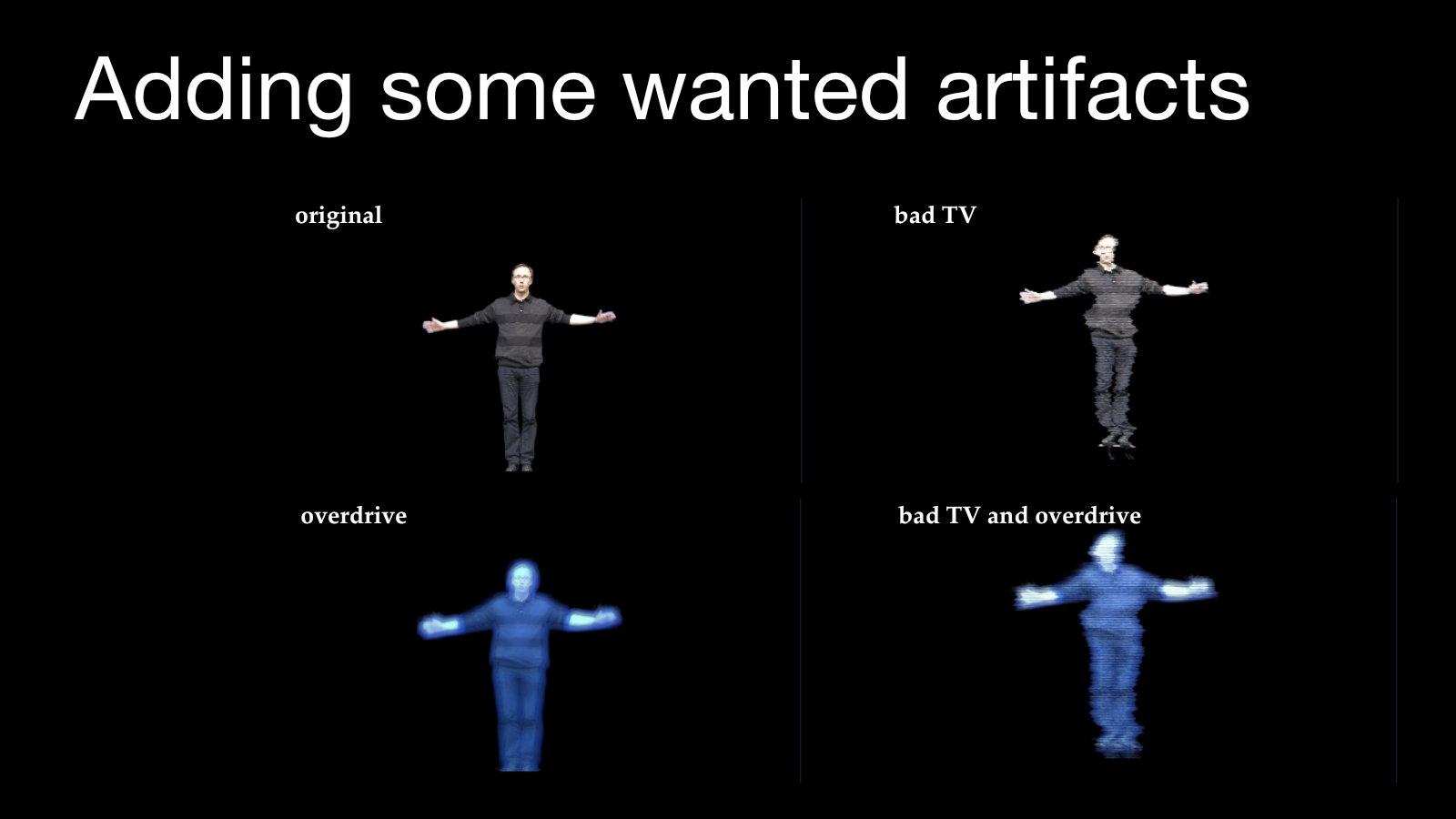 Four versions of a performer comparing the original with glow, television distortion, and combined styling